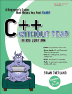 C++ Without Fear: A Beginner's Guide That Makes You Feel Smart