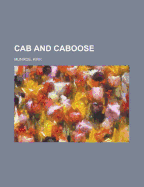 Cab and Caboose
