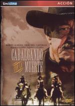 Cabalgando Con La Muerte