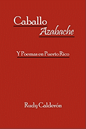 Caballo Azabache: Y Poemas En Puerto Rico