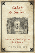 Cabals and Satires: Mozart's Comic Operas in Vienna