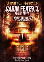 Cabin Fever 2: Spring Fever