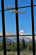 Cabin Windows - Roberts, Paula