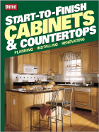 Cabinets and Countertops: Planning, Installing, Renovating - Johnston, Larry (Editor)