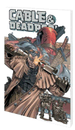 Cable & Deadpool - Volume 2: The Burnt Offering - Nicieza, Fabian (Text by)
