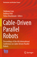 Cable-Driven Parallel Robots: Proceedings of the 6th International Conference on Cable-Driven Parallel Robots