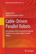 Cable-Driven Parallel Robots: Proceedings of the Second International Conference on Cable-Driven Parallel Robots