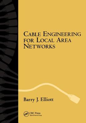 Cable Engineering for Local Area Networks - Elliott, Barry J
