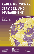 Cable Networks, Services, and Management - Toy, Mehmet (Editor)