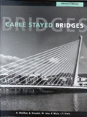 Cable Stayed Bridges - Walther, Rene, and Houriet, Bernard, and Isler, Walmar