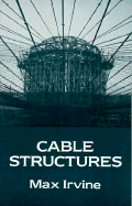 Cable Structures - Irvine, Max, and Irvine, H Max