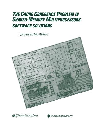 Cache Coherence Problem - Tartalja, Igor, and Milutinovic, Veljko