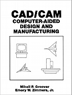 Cad/CAM: Computer-Aided Design and Manufacturing