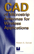CAD of Microstrip Antennas for Wireless Applications: With One Diskette
