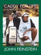Caddy for Life: The Bruce Edwards Story