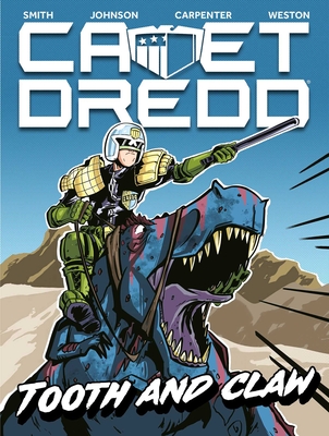 Cadet Dredd: Tooth and Claw - Smith, Matthew, and McConville, Rory, and Carroll, Michael