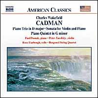 Cadman: Chamber Music - Paul Posnak (piano); Peter Zazofsky (violin)