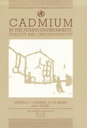 Cadmium in the Human Environment: Toxicity and Carcinogenicity