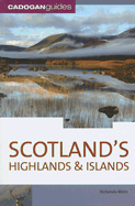 Cadogan Guide Scotland: Highlands & Islands - Miers, Richenda