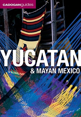 Cadogan Guide Yucatan & Mayan Mexico - Rider, Nick