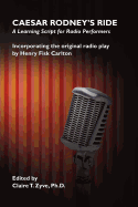 Caesar Rodney's Ride: A Learning Script for Radio Performers