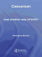 Caesarean: Just Another Way of Birth?