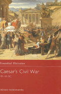 Caesar's Civil War: 49-44 BC