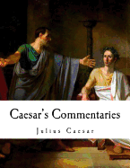 Caesar's Commentaries: de Bello Gallico