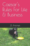 Caesar's Rules For Life & Business