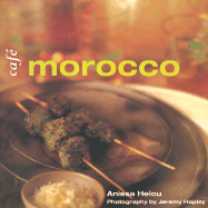 Cafe Morocco - Helou, Anissa, and Halou, Anissa, and Hopley, Jeremy (Photographer)