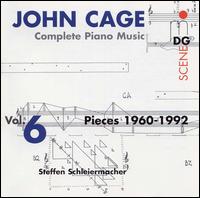 Cage: Complete Piano Music Vol. 6 - Steffen Schleiermacher (piano)