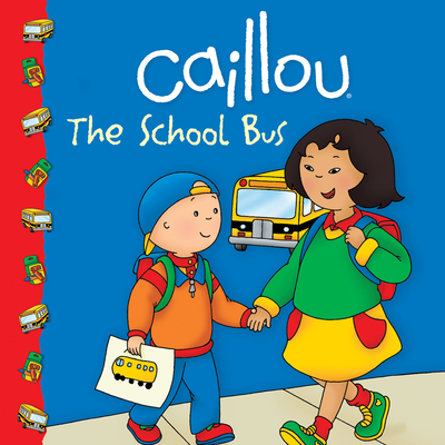 Caillou: The School Bus - Johnson, Marion (Adapted by)