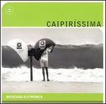 Caipirissima: Batucada Electronica