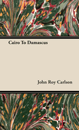 Cairo to Damascus