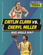 Caitlin Clark vs. Cheryl Miller: Who Would Win?