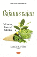 Cajanus cajan: Cultivation, Uses and Nutrition
