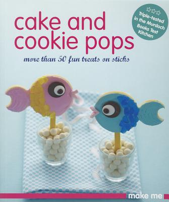 Cake & Cookie Pops - Murdoch Books Test Kitchen