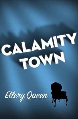 Calamity Town - Queen, Ellery