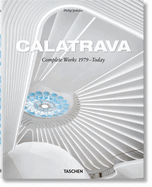 Calatrava: Complete Works 1979-Today