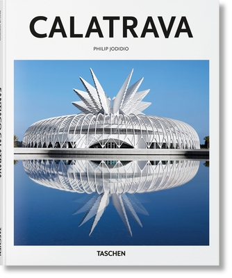 Calatrava - Jodidio, Philip, and Calatrava, Santiago (Artist), and G�ssel, Peter (Editor)