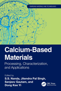 Calcium-Based Materials: Processing, Characterization, and Applications