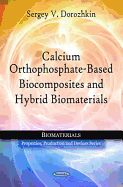 Calcium Orthophosphate-Based Biocomposites & Hybrid Biomaterials