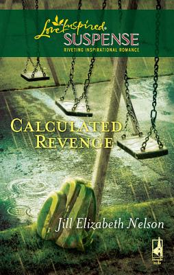 Calculated Revenge - Nelson, Jill Elizabeth