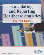 Calculating and Reporting Healthcare Statistics
