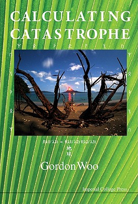 Calculating Catastrophe - Woo Gordon