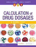 Calculation of Drug Dosages: A Work Text