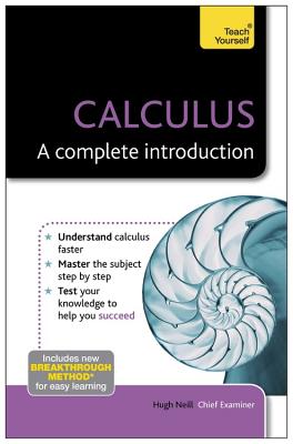 Calculus: A Complete Introduction - Neill, Hugh