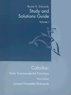 Calculus: Early Transcendental Functions Study and Solutions Guide: Volume I: Chapters P-9 and Appendix a - Edwards, Bruce H