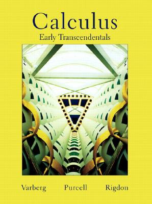 Calculus Early Transcendentals - Varberg, Dale, and Purcell, Edwin J, and Rigdon, Steve E