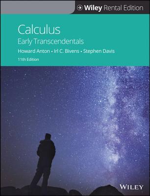 Calculus: Early Transcendentals - Anton, Howard, and Bivens, Irl C, and Davis, Stephen
